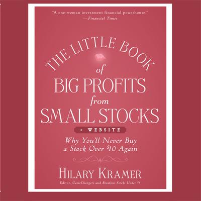 The Little Book Big Profits from Small Stocks + Website by Hilary Kramer audiobook