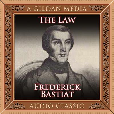The Law by Frédéric Bastiat audiobook