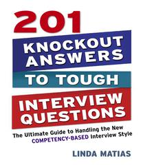 201 Knockout Answers to Tough Interview Questions by Linda Matias audiobook