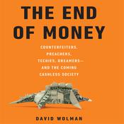 The End of Money by  David Wolman audiobook