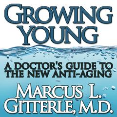 Growing Young by Marcus L. Gitterle audiobook