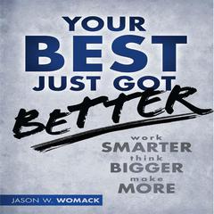 Your Best Just Got Better by Jason W. Womack audiobook