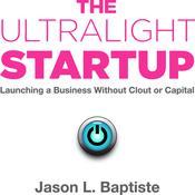 The Ultralight Startup by  Jason L. Baptiste audiobook