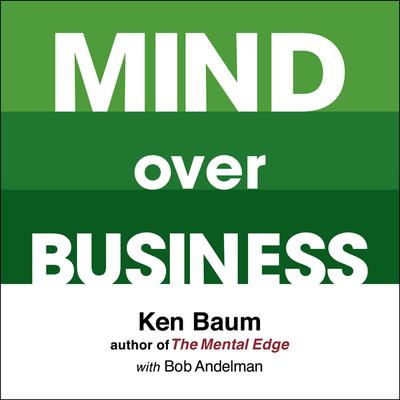 Mind Over Business by Kenneth Baum audiobook