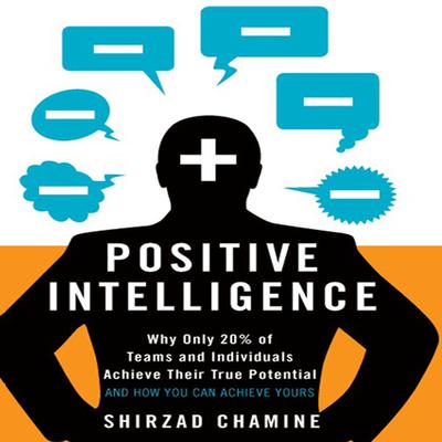 Positive Intelligence by Shirzad Chamine audiobook