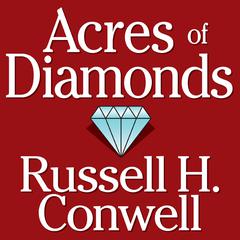 Acres of Diamonds by Russell H. Conwell audiobook
