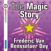 The Magic Story by  Frederic Van Rensselaer Day audiobook
