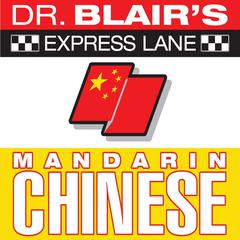 Dr. Blair's Express Lane: Chinese by Robert Blair audiobook