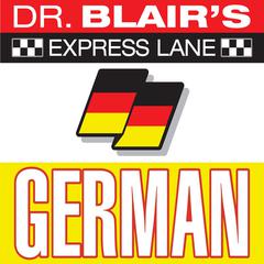 Dr. Blair's Express Lane: German by Robert Blair audiobook
