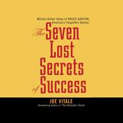 Seven Lost Secrets of Success by  Dr. Joe Vitale audiobook