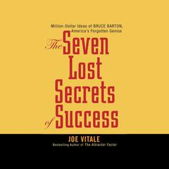 Seven Lost Secrets of Success by Joe Vitale audiobook