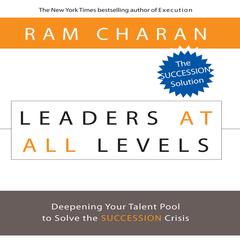Leaders At All Levels by Ram Charan audiobook
