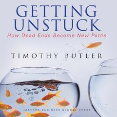 Getting Unstuck by Timothy Butler audiobook