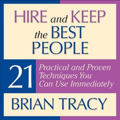 Hire and Keep the Best People by Brian Tracy audiobook