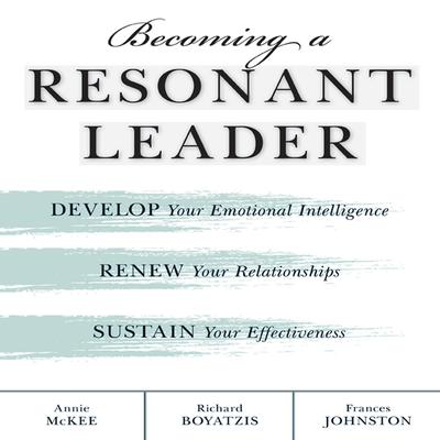 Becoming a Resonant Leader by Annie McKee audiobook