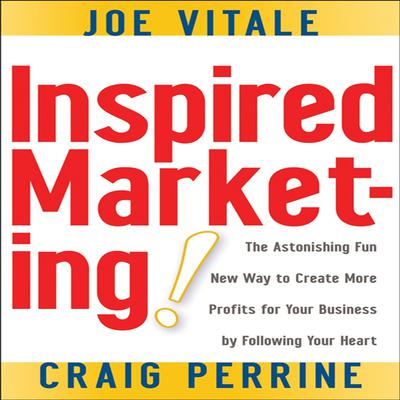 Inspired Marketing! by Joe Vitale audiobook