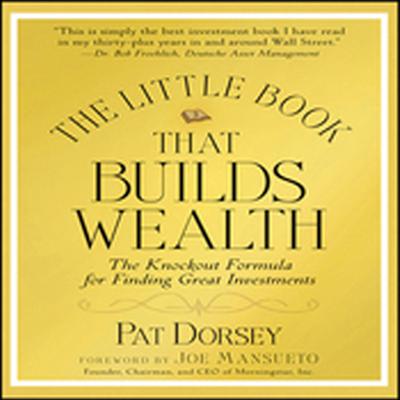 The Little Book That Builds Wealth by Pat Dorsey audiobook