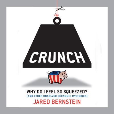 Crunch by Jared Bernstein audiobook