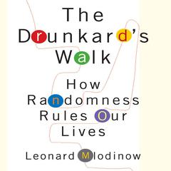 The Drunkard's Walk by Leonard Mlodinow audiobook