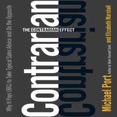 The Contrarian Effect by Michael Port audiobook