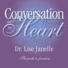 Conversation with the Heart by Lise Janelle audiobook
