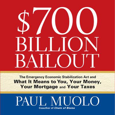 $700 Billion Bailout by Paul Muolo audiobook