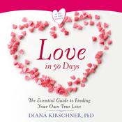 Love in 90 Days: by  Diana Kirschner PhD audiobook