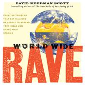 World Wide Rave by  David Meerman Scott audiobook