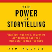 The Power of Storytelling by  Jim Holtje audiobook