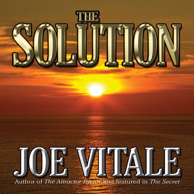 The Solution by Joe Vitale audiobook