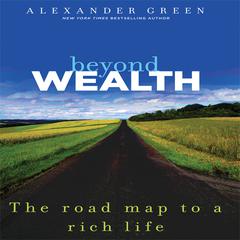 Beyond Wealth by Alexander Green audiobook