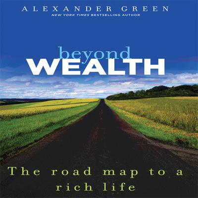 Beyond Wealth by Alexander Green audiobook