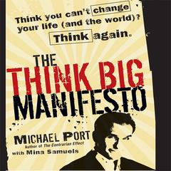 The Think Big Manifesto by Michael Port audiobook