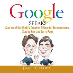Google Speaks by Janet Lowe audiobook