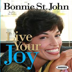 Live Your Joy by Bonnie St. John audiobook