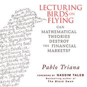 Lecturing Birds on Flying by  Pablo Triana audiobook