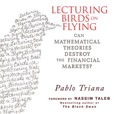 Lecturing Birds on Flying by Pablo Triana audiobook