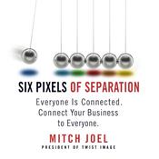 Six Pixels of Separation by  Mitch Joel audiobook
