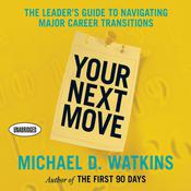 Your Next Move by  Michael D. Watkins audiobook