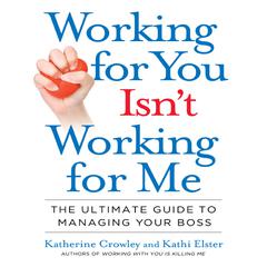 Working for You Isn't Working for Me by Katherine Crowley audiobook