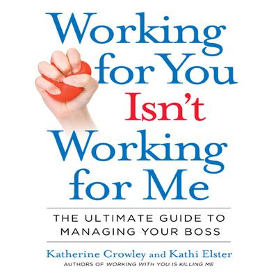 Working for You Isn't Working for Me by Katherine Crowley audiobook