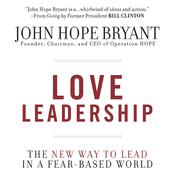 Love Leadership by  John Hope Bryant audiobook