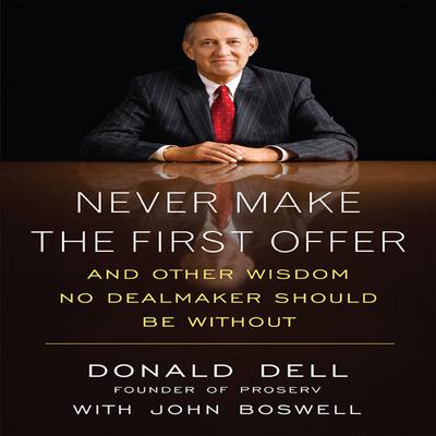 Never Make the First Offer by Donald Dell audiobook