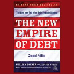 The New Empire of Debt by William Bonner audiobook
