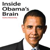 Inside Obama's Brain by  Sasha Abramsky audiobook