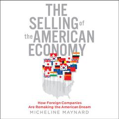 The Selling the American Economy by Micheline Maynard audiobook