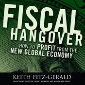 Fiscal Hangover by  Keith Fitz-Gerald audiobook
