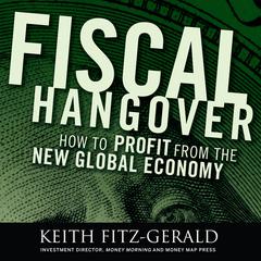 Fiscal Hangover by Keith Fitz-Gerald audiobook