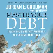 Master Your Debt by  Jordan E. Goodman audiobook