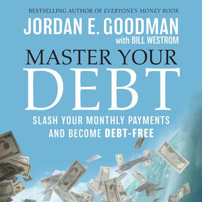 Master Your Debt by Jordan E. Goodman audiobook